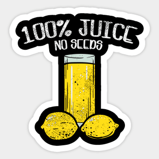 100% Juice No Seeds, Funny Vasectomy Gift T-Shirt Sticker